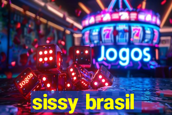 sissy brasil